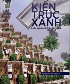 Kiến trúc xanh, xây dựng và phát triển bền vững